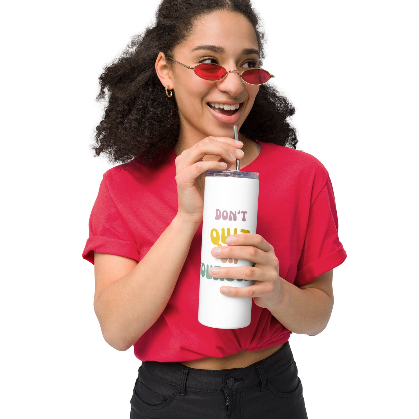 Don't Quit tumbler